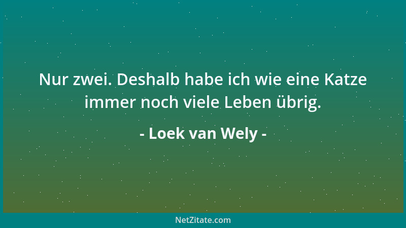 Loek van Wely - Nur zwei. Deshalb habe ich wie eine Katze immer noch viele Leben übrig....
