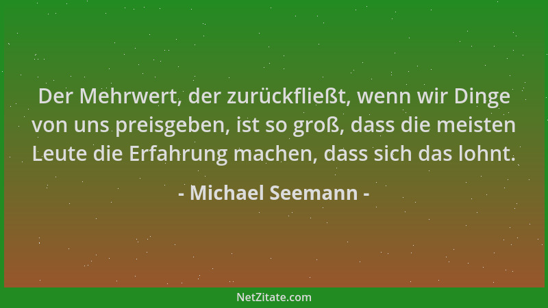 Michael Seemann - Der Mehrwert, der zurückfließt, wenn wir Dinge von uns preisgeben, ist so groß, dass die meisten Leute di...