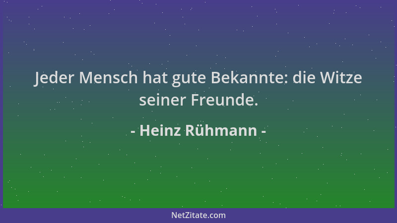 Heinz Rühmann - Jeder Mensch hat gute Bekannte: die Witze seiner Freunde....