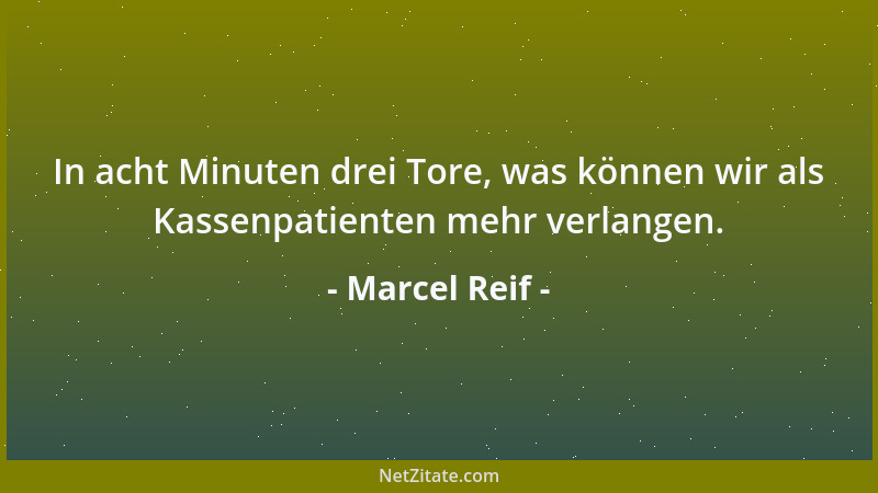 Marcel Reif - In acht Minuten drei Tore, was können wir als Kassenpatienten mehr verlangen....