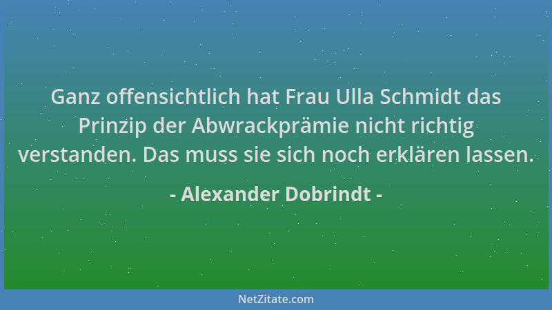 Alexander Dobrindt - Ganz offensichtlich hat Frau Ulla Schmidt das Prinzip der Abwrackprämie nicht richtig verstanden. Das...