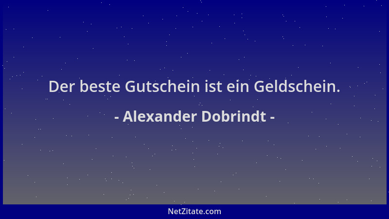 Alexander Dobrindt - Der beste Gutschein ist ein Geldschein....