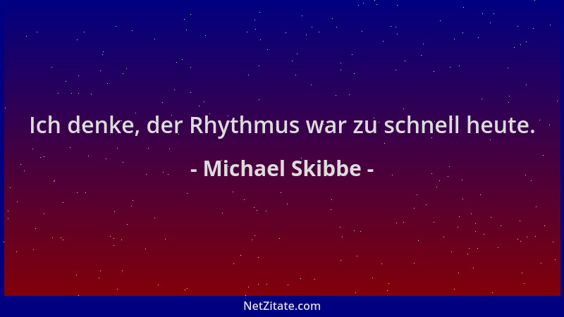 Michael Skibbe - Ich denke, der Rhythmus war zu schnell heute....