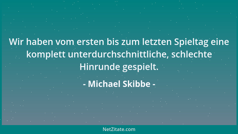 Michael Skibbe - Wenn es so weitergeht mit Eintracht Frankfurt, dann werden wir zwar nicht durchgereicht, aber wir werden s...