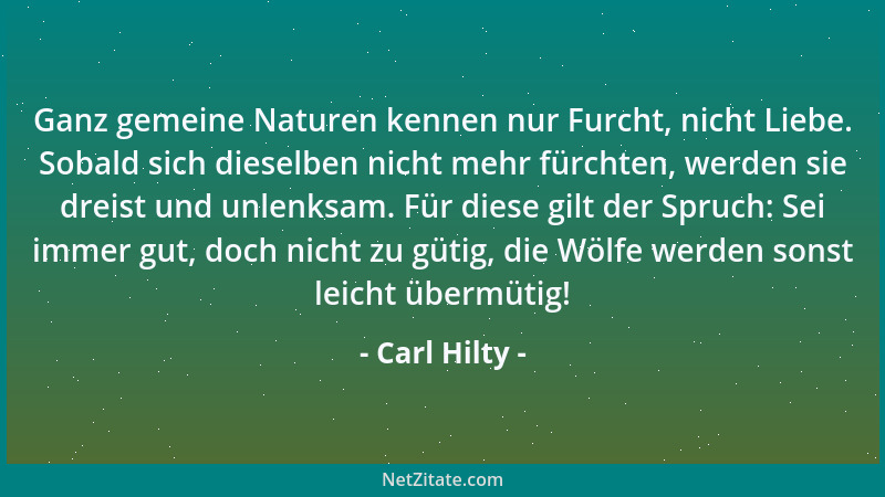 Carl Hilty - Wenn eine Republik lange leben soll, muß sie von Zeit zu Zeit auf ihr ursprüngliches Prinzip zurückgeführt wer...