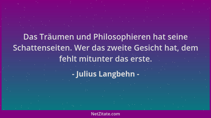 Julius Langbehn - Das Träumen und Philosophieren hat seine Schattenseiten. Wer das zweite Gesicht hat, dem fehlt mitunter d...