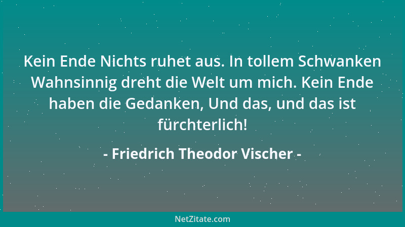Friedrich Theodor Vischer - Wie nobel ist selbst die verrückteste politische Leidenschaft gegen die Gelbsucht der Geldsucht...