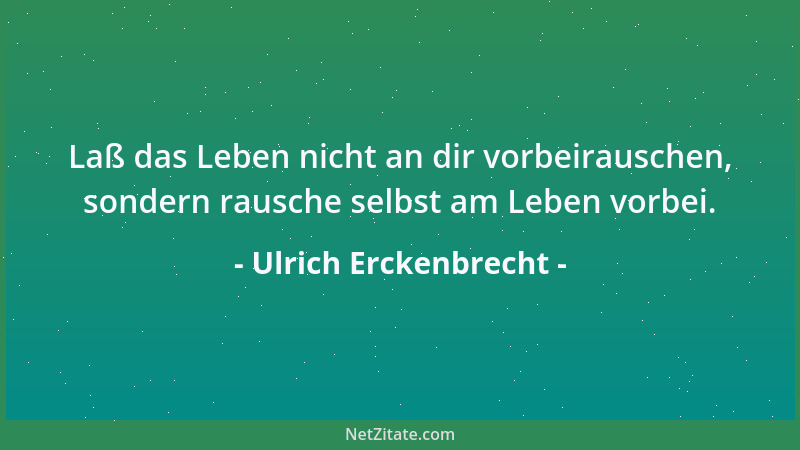 Ulrich Erckenbrecht - Der Grundfehler der meisten Schlußfolgerungen: man unterstellt bei jeder Analogie ein Kausalverhältni...