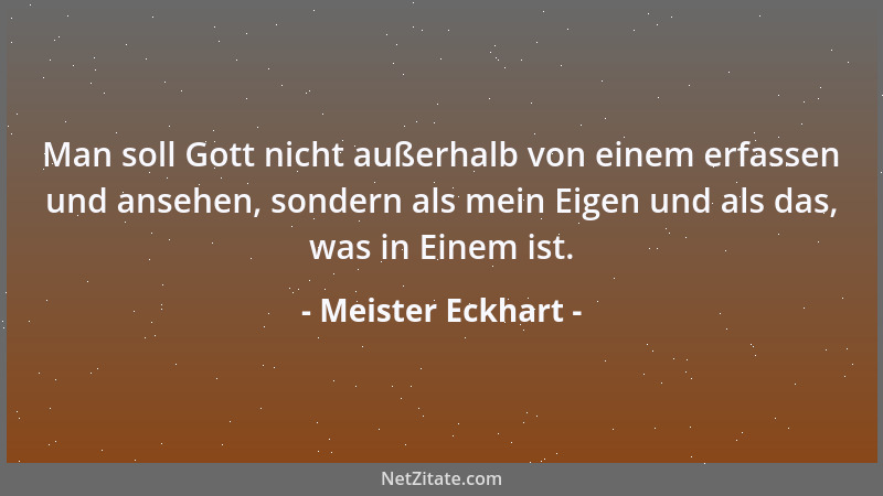 Meister Eckhart - Dem ruhigen Geist ist alles möglich....