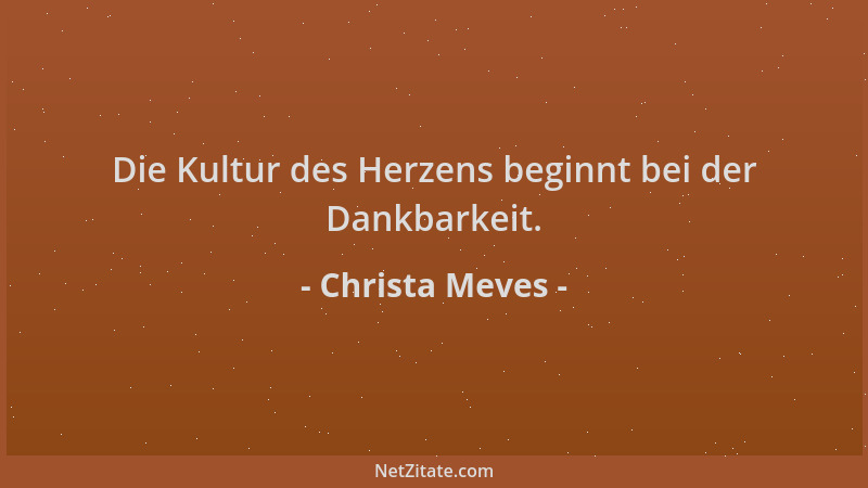 Christa Meves - Die Kultur des Herzens beginnt bei der Dankbarkeit....