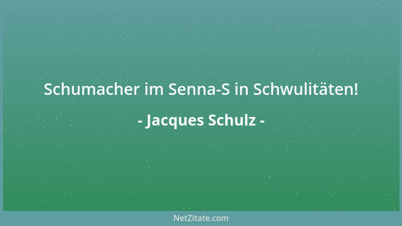 Jacques Schulz - Schumacher im Senna-S in Schwulitäten!...
