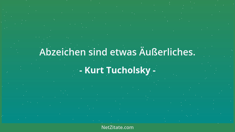 Kurt Tucholsky - Achtzig Jahre ist ein hohes Alter, und wer im Abendlicht auf den letzten Höhen steht, sieht sich wohl um,...