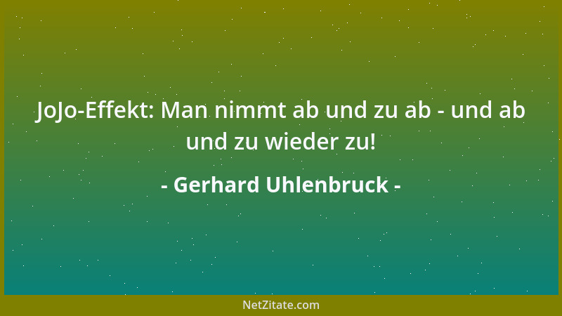 Gerhard Uhlenbruck - JoJo-Effekt: Man nimmt ab und zu ab - und ab und zu wieder zu!...