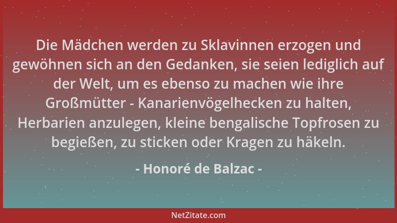 Honoré de Balzac - Die Mädchen werden zu Sklavinnen erzogen und gewöhnen sich an den Gedanken, sie seien lediglich auf der...