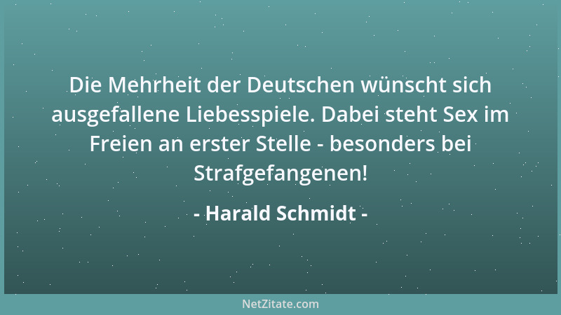 Harald Schmidt - Die Mehrheit der Deutschen wünscht sich ausgefallene Liebesspiele. Dabei steht Sex im Freien an erster Ste...