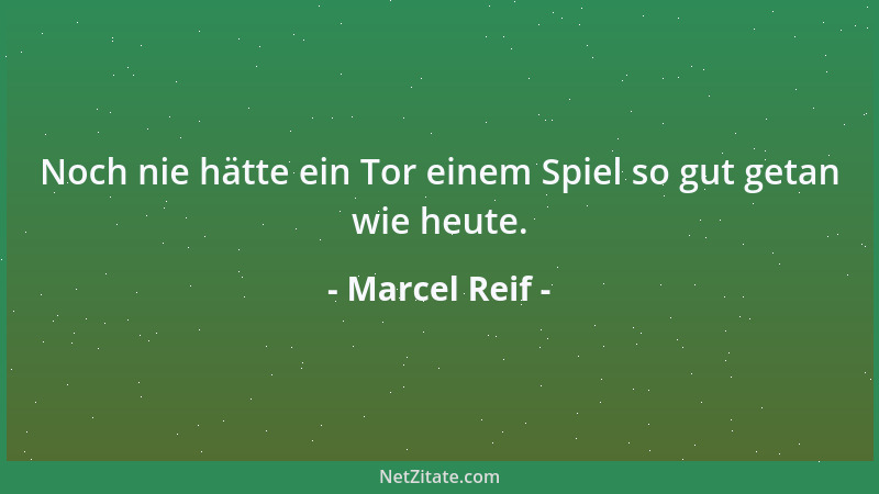 Marcel Reif - Noch nie hätte ein Tor einem Spiel so gut getan wie heute....