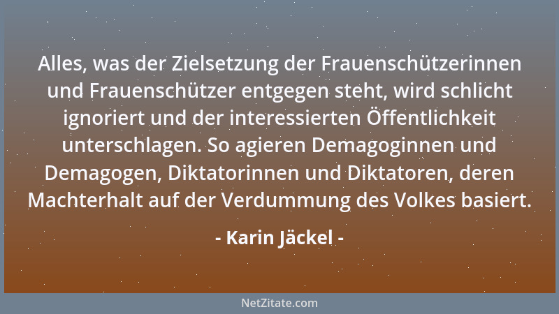 Karin Jäckel - Frauenförderung, so weit das Auge reicht. Und stets mit dem Mittel der Schwächung des Mannes....