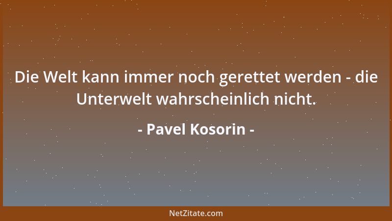 Pavel Kosorin - Unser Vorsatz ist gut - was bleibt ist, ihn gut auszuführen....