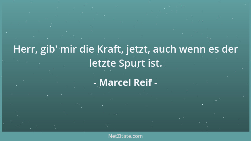 Marcel Reif - Herr, gib ' mir die Kraft, jetzt, auch wenn es der letzte Spurt ist....