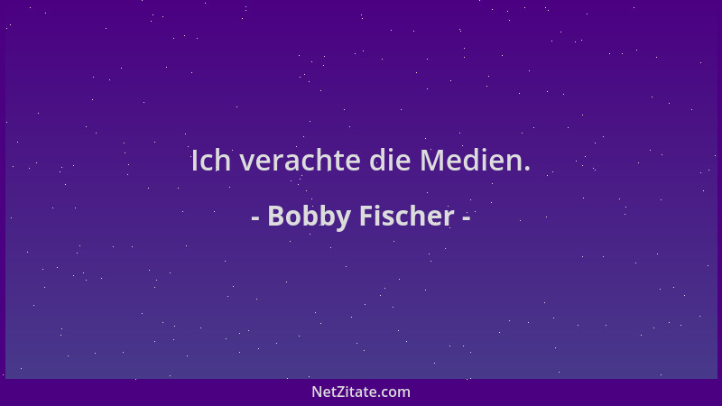 Bobby Fischer - Ich verachte die Medien....