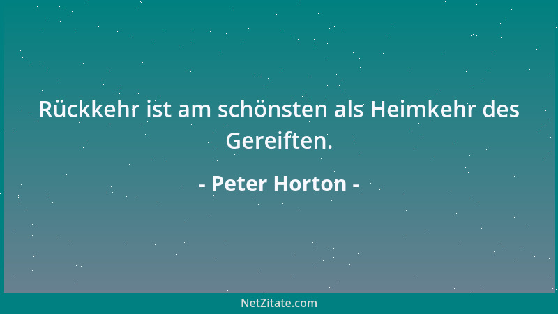 Peter Horton - Ein sich anhaltend mit seinen Inhalten verbindender Verstand ist ein Instrument der Heilung....