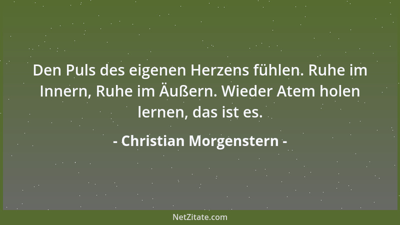 Christian Morgenstern - Ihr wollt meinen Platz wissen? Überall, wo gekämpft wird....