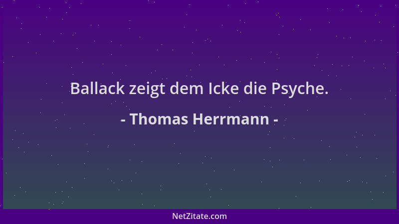 Thomas Herrmann - Ballack zeigt dem Icke die Psyche....