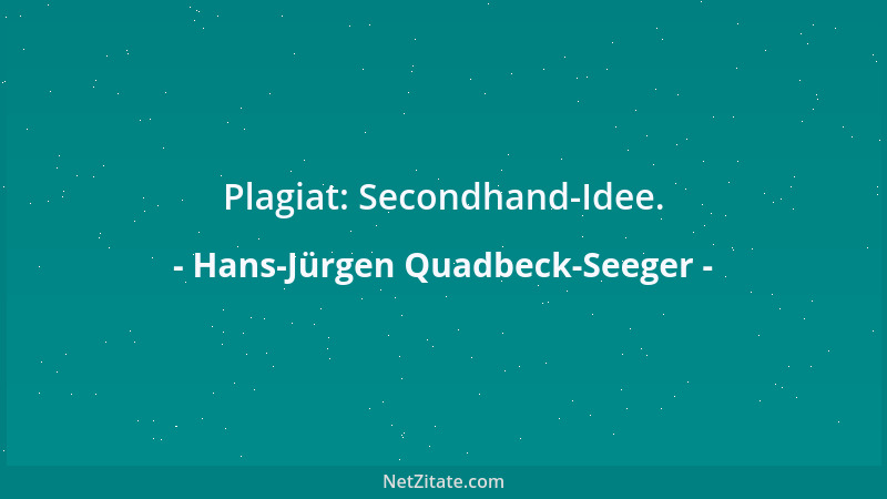 Hans-Jürgen Quadbeck-Seeger - Plagiat: Secondhand-Idee....