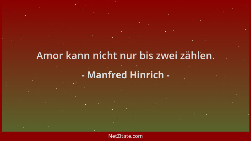 Manfred Hinrich - Amor kann nicht nur bis zwei zählen....