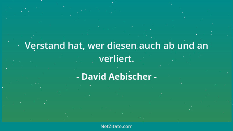 David Aebischer - Verstand hat, wer diesen auch ab und an verliert....