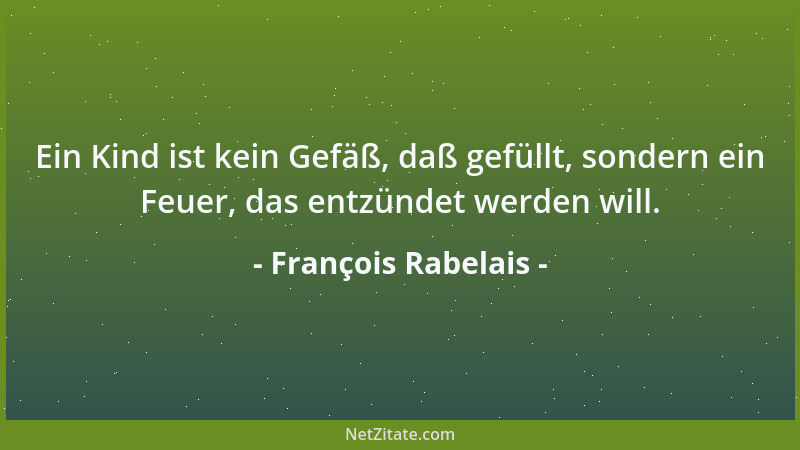 François Rabelais - Lasst den Vorhang herunter; die Farce ist zu Ende....