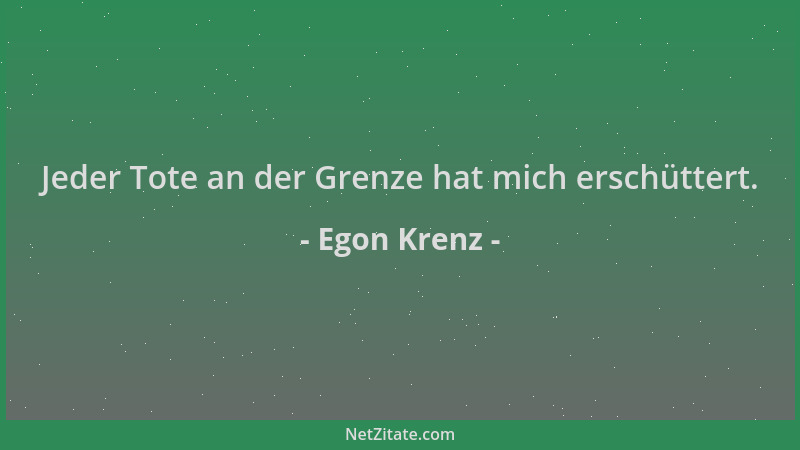 Egon Krenz - Jeder Tote an der Grenze hat mich erschüttert....