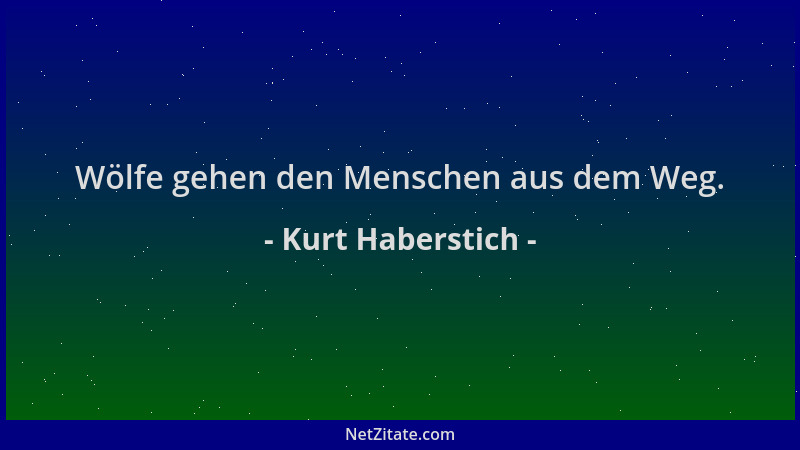 Kurt Haberstich - Wölfe gehen den Menschen aus dem Weg....
