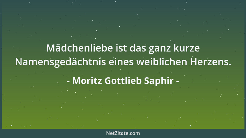 Moritz Gottlieb Saphir - Der Mensch lernt oft fremde Sprachen, nur seine eigene nicht. Er studiert auch eifrig fremde Mensc...