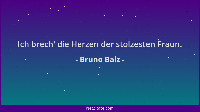 Bruno Balz - Ich brech ' die Herzen der stolzesten Fraun....