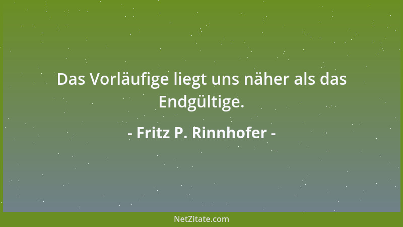 Fritz P. Rinnhofer - Das Flachgeistige ist für die Dummen stets Spitze....