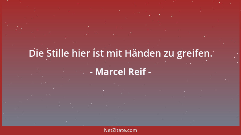 Marcel Reif - Die Stille hier ist mit Händen zu greifen....