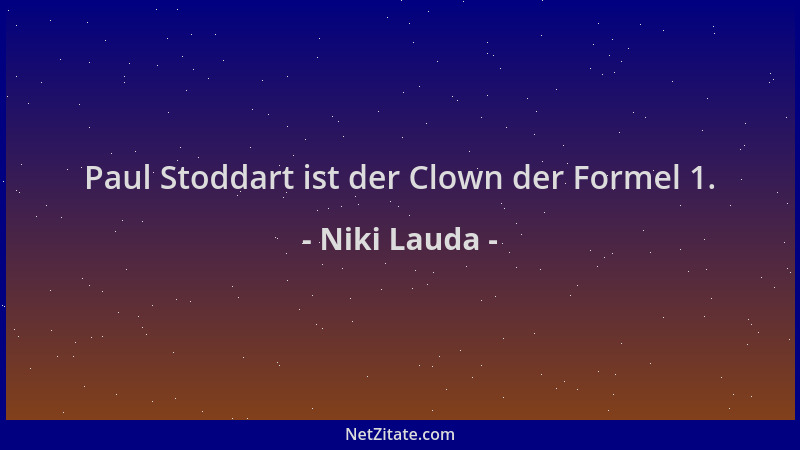 Niki Lauda - Paul Stoddart ist der Clown der Formel 1....