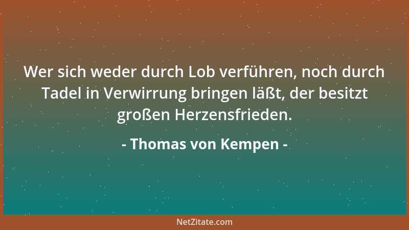 Thomas von Kempen - Nur so viel kommst du voran, als du dir selbst Gewalt antust....