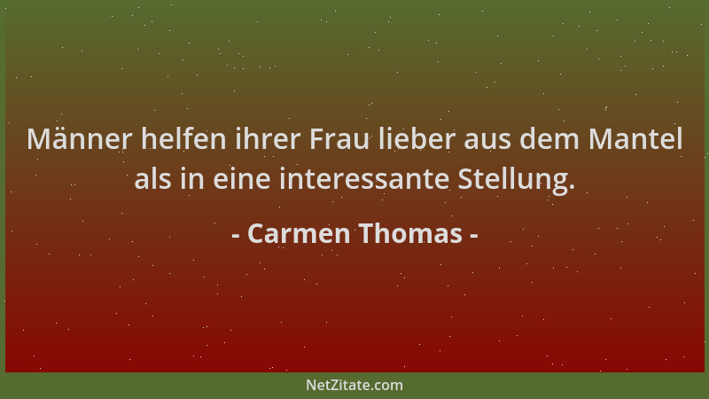 Carmen Thomas - Männer helfen ihrer Frau lieber aus dem Mantel als in eine interessante Stellung....