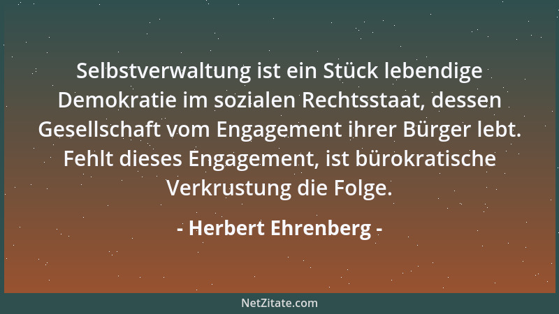 Herbert Ehrenberg - Selbstverwaltung ist ein Stück lebendige Demokratie im sozialen Rechtsstaat, dessen Gesellschaft vom En...
