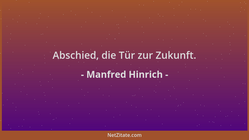 Manfred Hinrich - Abschied, die Tür zur Zukunft....