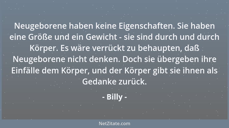 Billy - Am leichtesten ist der Glaube an Gott, wenn man dem Teufel den Haushalt führt....