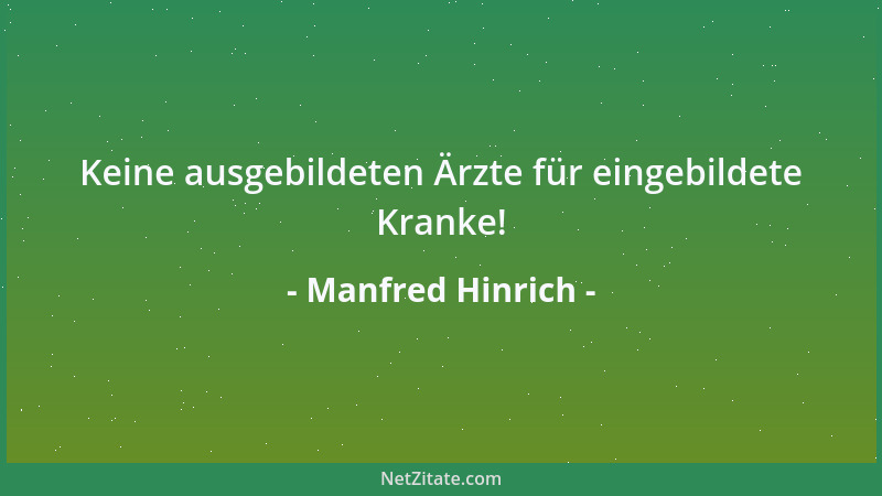 Manfred Hinrich - Verzeihung, kann man sein Gehirn hier irgendwo denken lassen?...