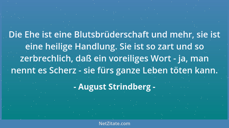 August Strindberg - Wer weiß, ob nicht der Jugendliche richtig gesehen hat, ehe ihm die Gesellschaft die Augen ausstach....