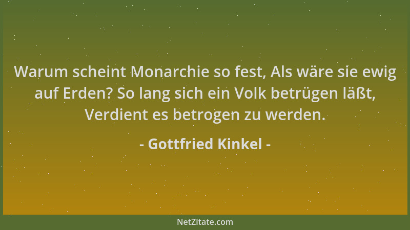 Gottfried Kinkel - Warum scheint Monarchie so fest, Als wäre sie ewig auf Erden? So lang sich ein Volk betrügen läßt, Verdi...