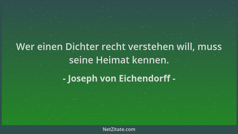 Joseph von Eichendorff - Wer einen Dichter recht verstehen will, muss seine Heimat kennen....