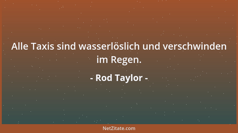 Rod Taylor - Alle Taxis sind wasserlöslich und verschwinden im Regen....