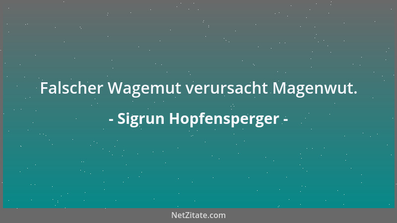 Sigrun Hopfensperger - Kämpfe, vor allem die nicht-kriegerischen, enden mit Gewinn oder Verlust, nicht aber durch Aufgeben....