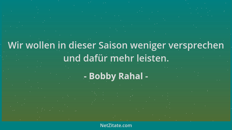 Bobby Rahal - Wir wollen in dieser Saison weniger versprechen und dafür mehr leisten....